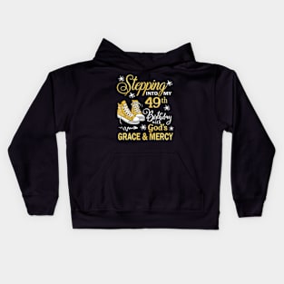 Stepping Into My 49th Birthday With God's Grace & Mercy Bday Kids Hoodie